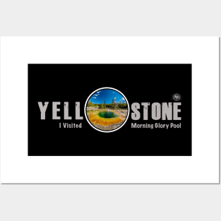 I Visited Morning Glory Pool, Yellowstone National Park Posters and Art